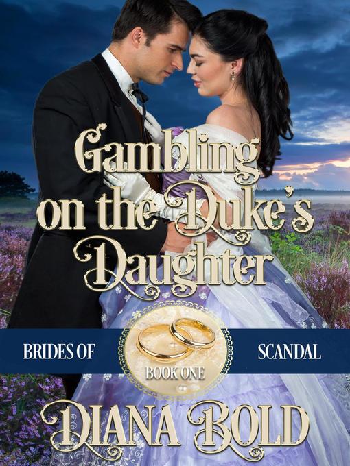 Title details for Gambling on the Duke's Daughter by Diana Bold - Available